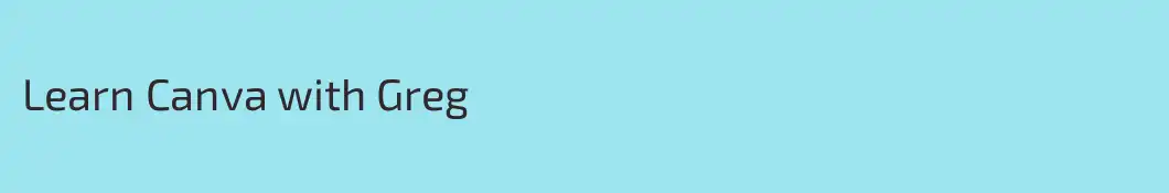 Learn Canva with Greg